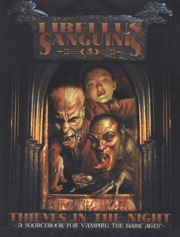 Libellus Sanguinis (Volume 4): Thieves in the Night
