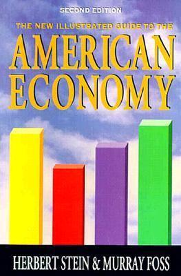 The New Illustrated Guide to the American Economy: 100 Key Issues