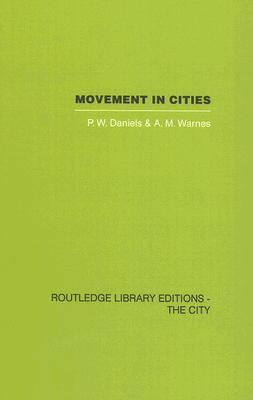 Movement in Cities: Spatial Perspectives On Urban Transport And Travel