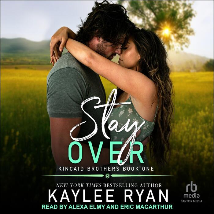 Stay Over: Kincaid Brothers, Book 1