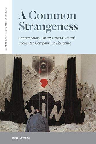 A Common Strangeness: Contemporary Poetry, Cross-Cultural Encounter, Comparative Literature (Verbal Paperback)