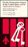 On the Penitentiary System in the United States and Its Application in France