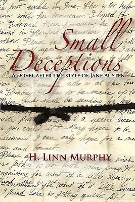 Small Deceptions: A Novel After the Style of Jane Austen