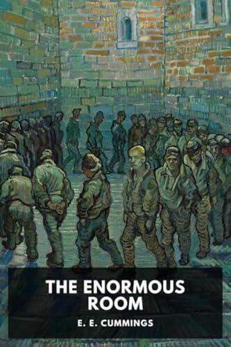 The Enormous Room [Annotated]