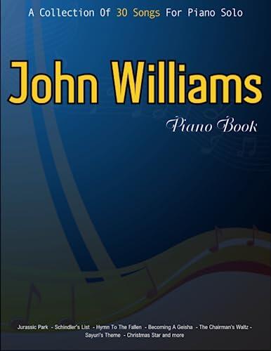 John Williams Piano Book: A Collection of 30 Songs for Piano Solo