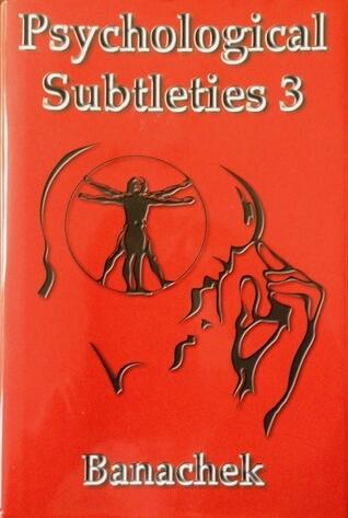Psychological Subtleties 3