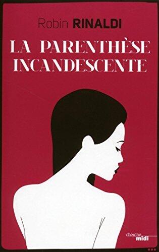 Parenthèse incandescente (extrait) (Récits)