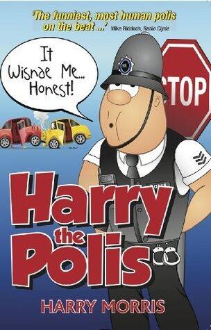 It Wisnae Me... Honest!: Harry the Polis
