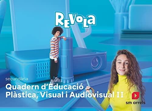 Quadern d' Educació Plástica, Visual i Audiovisual II. Revola. Arrels