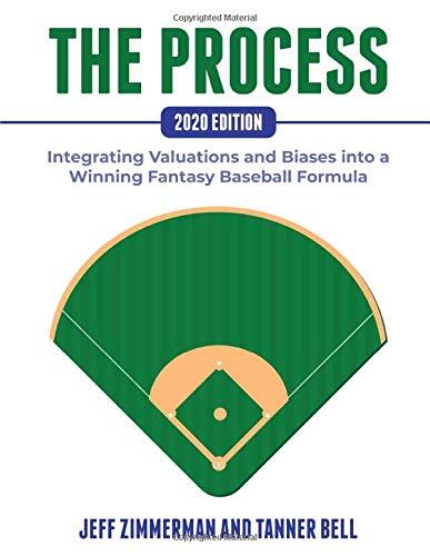 The Process - 2020 Edition: Integrating Valuations and Biases into a Winning Fantasy Baseball Formula