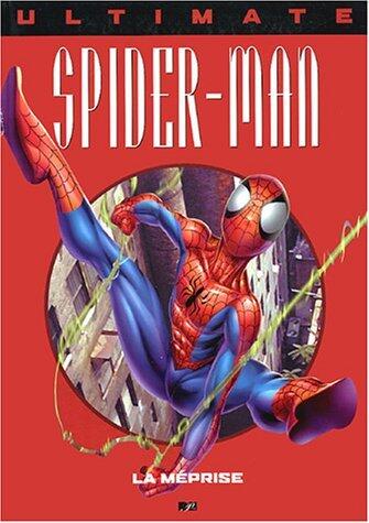 Ultimate Spider-Man, Tome 5: La Méprise
