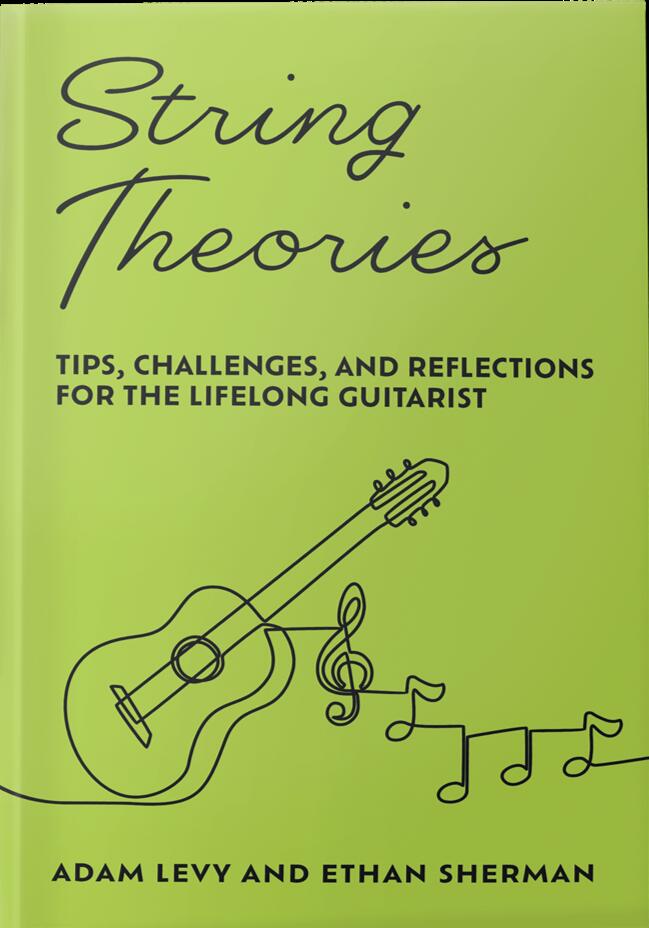 String Theories: Tips, Challenges, and Reflections for the Lifelong Guitarist