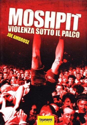 Moshpit: Violenza sotto il palco