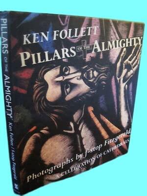 Rare Antique Pillars of the Almighty Ken Follett 1st Edition F-Stop Fitzgerald Photography [Hardcover] Ken Follett