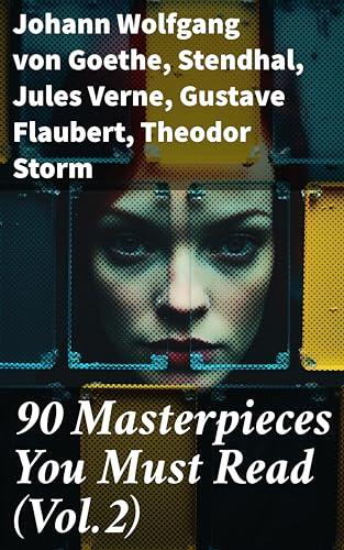 90 Masterpieces You Must Read (Vol.2): Exploring the Depths of Literary Excellence