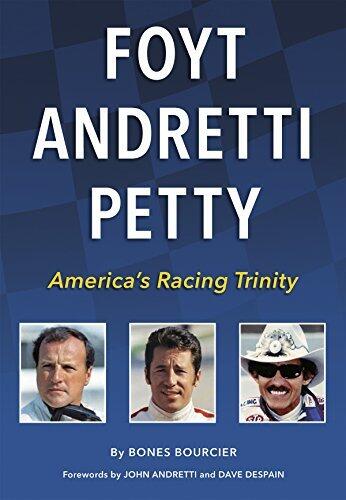 Foyt Andretti Petty-America's Racing Trinity