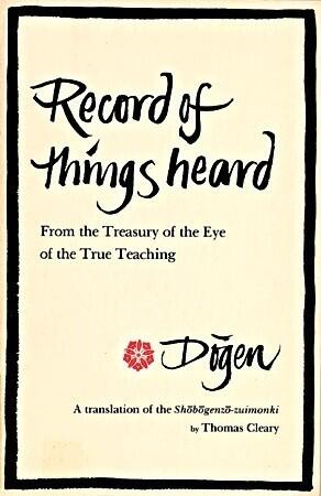 Record of Things Heard: From the Treasury of the Eye of the True Teaching