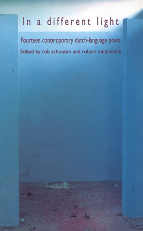 In a Different Light: fourteen contemporary Dutch-language poets