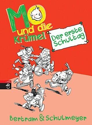 Mo und die Krümel - Der erste Schultag (Die Mo und die Krümel-Reihe 1)