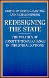 Redesigning the State: The Politics of Constitutional Change