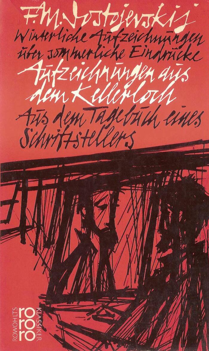 Winterliche Aufzeichnungen über sommerliche Eindrücke - Aufzeichnungen aus einem Kellerloch - Aus dem Tagebuch eines Schriftstellers
