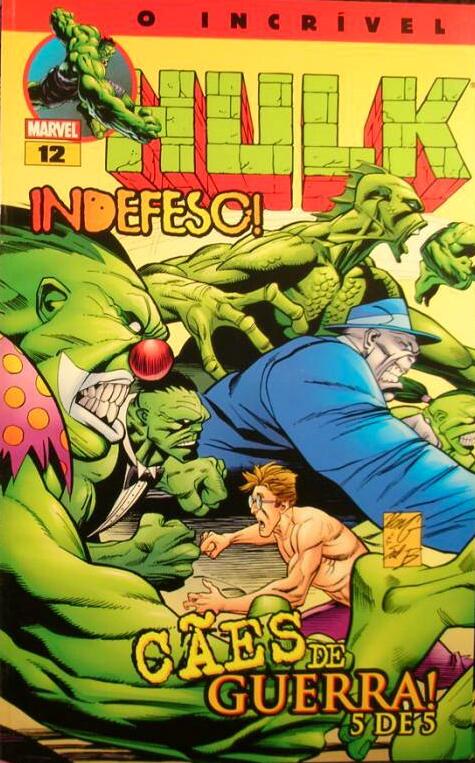O Incrível Hulk Nº12 - Indefeso! / Cães de Guerra 5 de 5