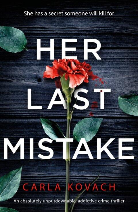 Her Last Mistake: An Addictive Crime Thriller