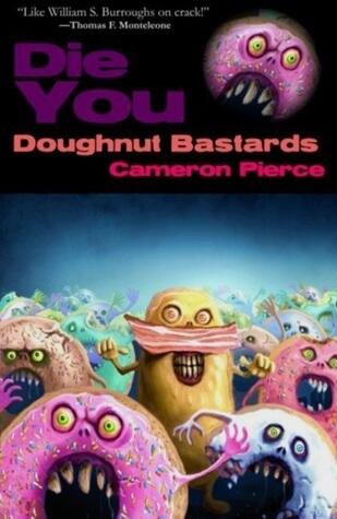 Die You Doughnut Bastards