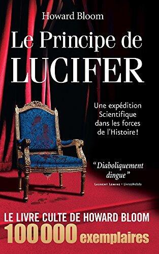 Le Principe de Lucifer: Une expédition scientifique dans les forces de l'Histoire !