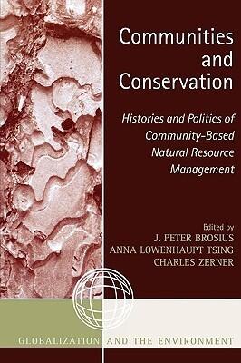 Communities and Conservation: Histories and Politics of Community-Based Natural Resource Management