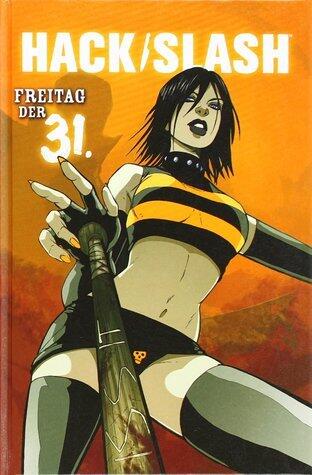Hack/Slash Band 3: Freitag der 31.