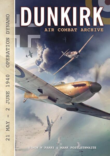 Dunkirk Air Combat Archive: May 21 - June 2, 1940