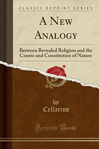 A New Analogy: Between Revealed Religion and the Course and Constitution of Nature