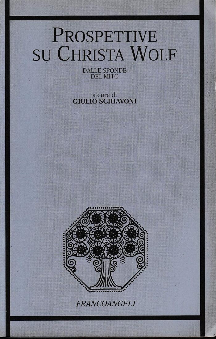 Prospettive su Christa Wolf: Dalle sponde del mito