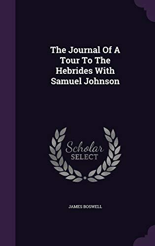 The Journal Of A Tour To The Hebrides With Samuel Johnson