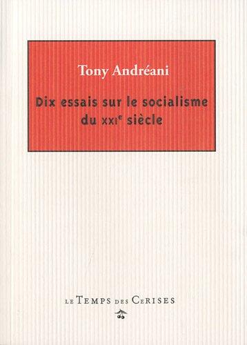 Dix essais sur le socialisme du XXIe siècle