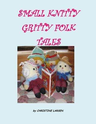 Small Knitty Gritty Folk Tales