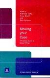 Making Your Case: A Practical Guide to Essay Writing