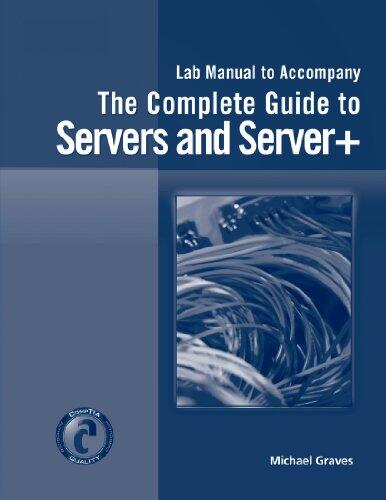 Lab Manual for Graves' Complete Guide to Servers and Server+