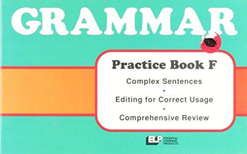 Grammar Practice Book F, Complex Sentences, Editing for Correct Usage, Comprehensive Review