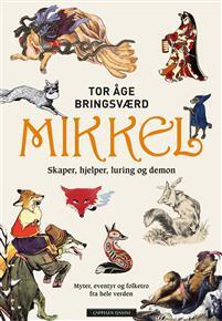 Mikkel - skaper, hjelper, luring og demon
