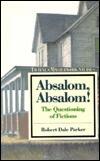 Absalom, Absalom!: The Questioning of Fictions