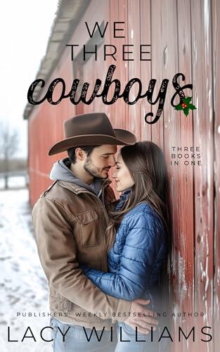 Three Cowboy Christmas Wishes: Three Books in One