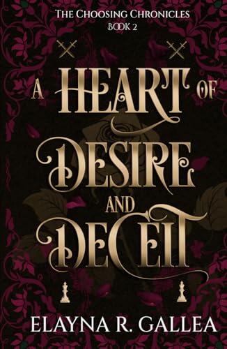 A Heart of Desire and Deceit