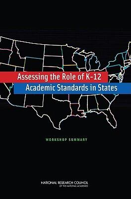 Assessing the Role of K-12 Academic Standards in States (Workshop Summary)