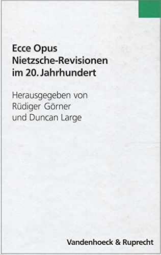 Ecce Opus. Nietzsche-Revisionen Im 20. Jahrhundert: v. 81