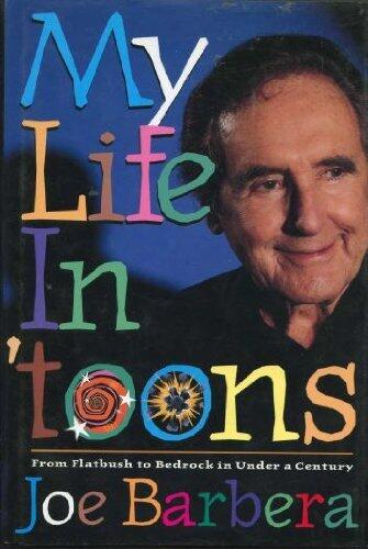 My Life in 'Toons: From Flatbush to Bedrock in Under a Century