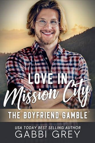 Love in Mission City: The Boyfriend Gamble