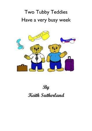 Two Tubby Teddies Have a very busy week