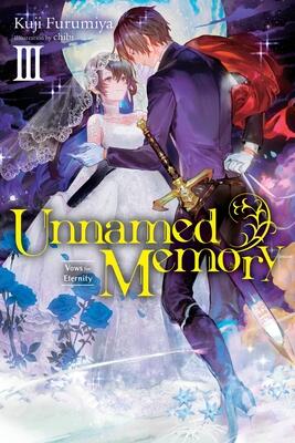 Unnamed Memory (Light Novel), Vol. 3: Vows for Eternity